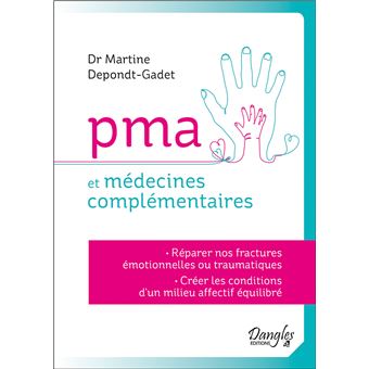 PMA et médecines complémentaires - Réparer nos fractures émotionnelles ou traumatiques