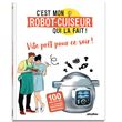 C'est mon robot cuiseur qui l'a fait ! Plats du soir