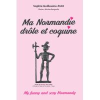 Ma Normandie drôle et coquine