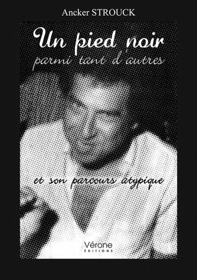 Un pied noir parmi tant d'autres et son parcours atypique