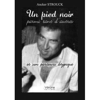 Un pied noir parmi tant d'autres - et son parcours atypique...