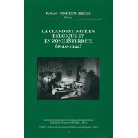La clandestinité en Belgique et en zone interdite (1940-1944)