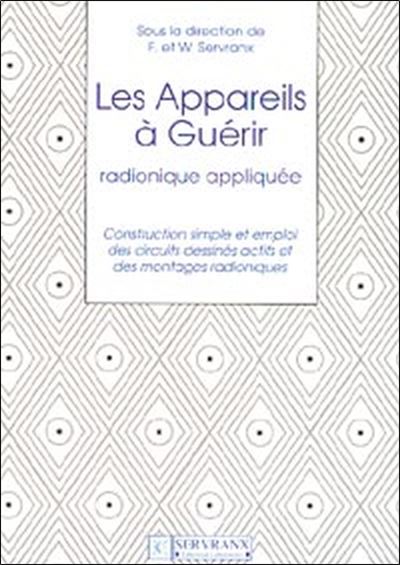 Appareils a guerir radionique appliquee construction simple