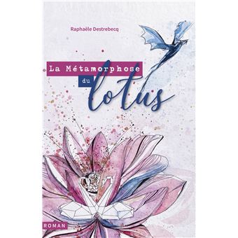 La Métamorphose du lotus