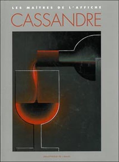 Cassandre - Les maîtres de l'affiche - Alain Weill - relié