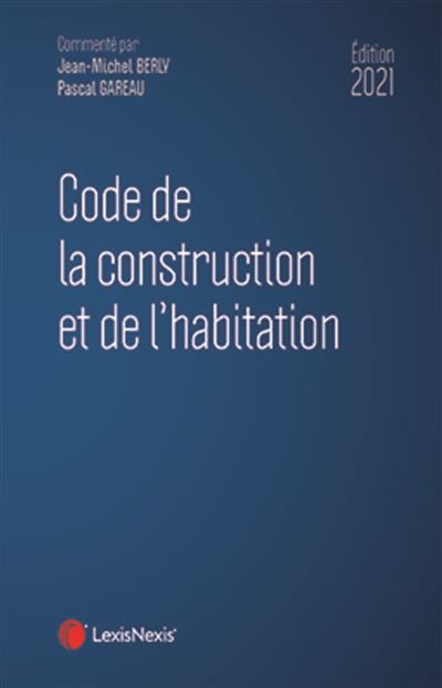 Code De La Construction Et De L'habitation 2021 - Relié - Jean-Michel ...