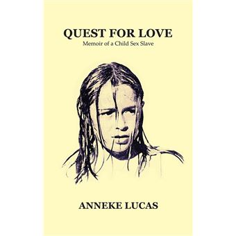 Quest for Love Memoir of a Child Sex Slave ebook ePub  Anneke  