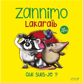 Zannimo Lakaraib sur terre