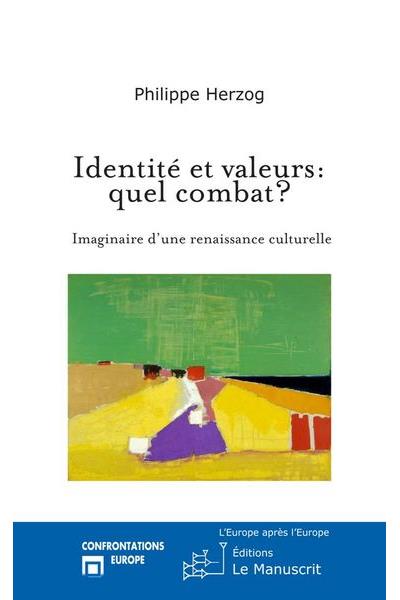 Identité et valeurs: quel combat?