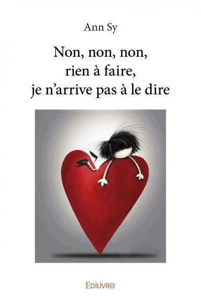 Non, non, non, rien à faire, je n'arrive pas à le dire