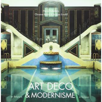 ART DÉCO ET MODERNISME EN BELGIQUE Art déco et modernisme en Belgique - relié - C. Bastin, J. Evrard
