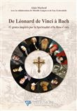De Léonard de Vinci à Bach - 12 génies inspirés par la Spiritualité et la Rose-Croix