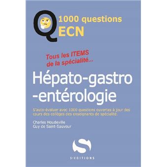 1000 Questions Ecn Hepato Gastro Enterologie Dernier Livre De Charles Houdeville Precommande Date De Sortie Fnac