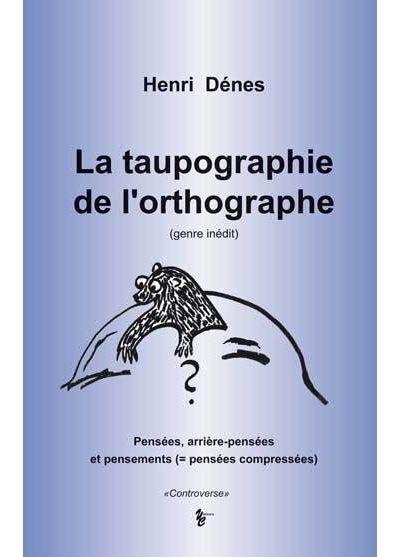 La taupographie de l'orthographe