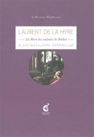 Laurent de la Hyre la mort des enfants de Bethel