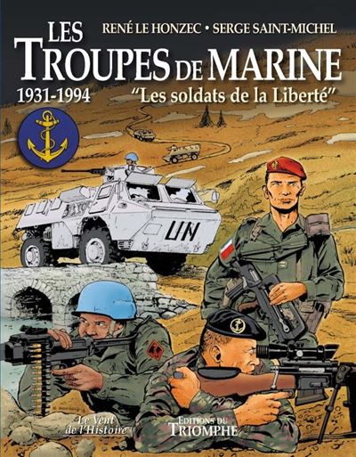 Les troupes de marine tome 3 - Les soldats de la liberté - Serge Saint-Michel - cartonné