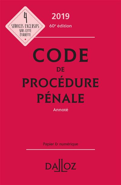 Code de procédure pénale 2019, annoté 60ème édition - broché ...