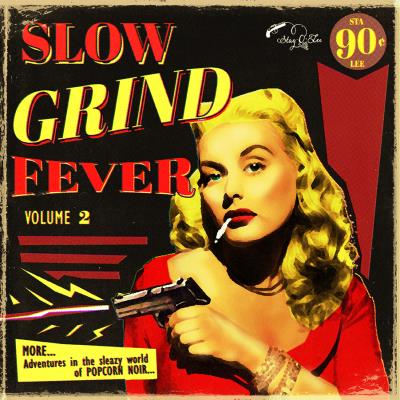 Slow grind fever 02