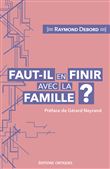 Faut-il en finir avec la famille ?