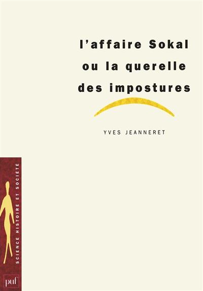 L'affaire Sokal ou la querelle des impostures - Yves Jeanneret - broché