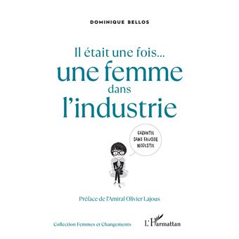 Il était une fois... une femme dans l'industrie