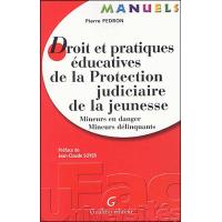 Droit et pratiques éducatives de la Protection judiciaire de la jeunesse