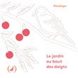 Le jardin au bout des doigts