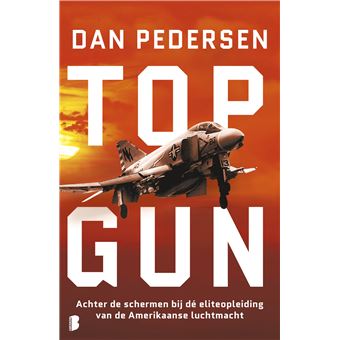 Topgun Achter de schermen bij dé eliteopleiding van de Amerikaanse ...