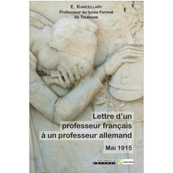 Lettre D Un Professeur Francais A Un Professeur Allemand Broche E Kancellary Livre Tous Les Livres A La Fnac