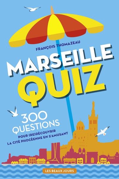 Marseille Quiz - François Thomazeau - broché