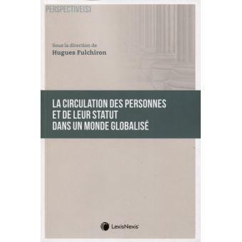 La circulation des personnes et de leur statut dans un monde globalise