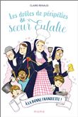 Les drôles de péripéties de soeur Eulalie - A la bonne franquette !