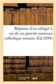 Réponse d'un réfugié à un de ses parents nouveau catholique romain
