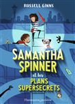 Samantha Spinner et les plans supersecrets