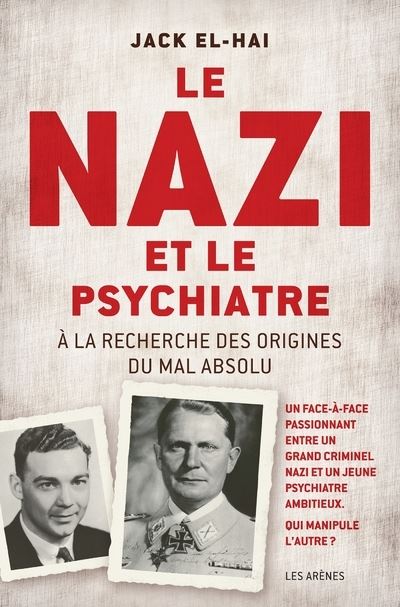 Le nazi et le psychiatre - a la recherche des origines du mal absolu - Jack El-Hai - broché