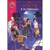 Les Cinq 25 - Les Cinq à la télévision
