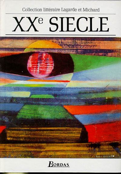 Lagarde & Michard XXème siècle L'anthologie parexcellence - Danièle Besson-Léaud - cartonné