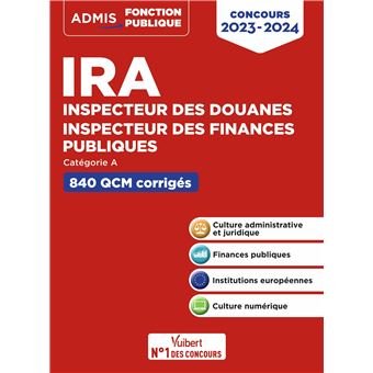 IRA - Inspecteur des douanes - Inspecteur des finances publiques - Catégorie A - 840 QCM corrigés