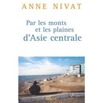 Documents - Par les monts et les plaines d'Asie centrale - 1