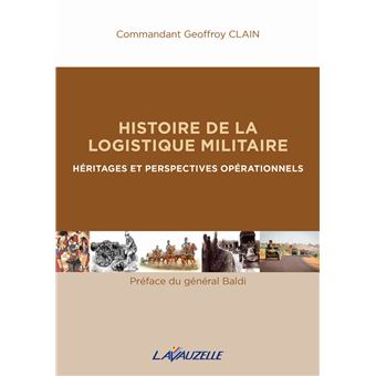 Histoire de la Logistique Militaire