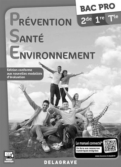 Prévention Santé Environnement (PSE) Bac Pro 2de, 1re, Tle (2017) - Livre du p