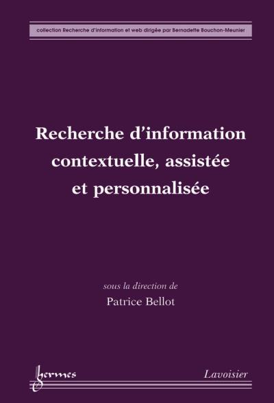 Recherche d'information contextuelle assistee et personnalis