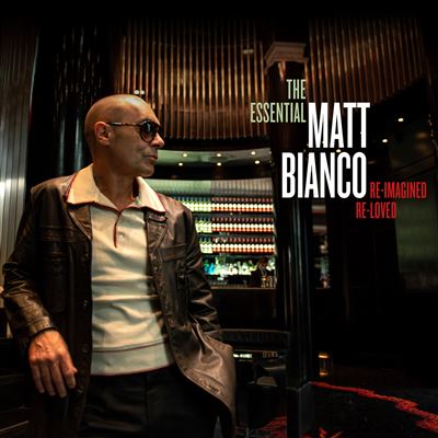 The Essential Matt Bianco : Re-Imagined, Re-Loved