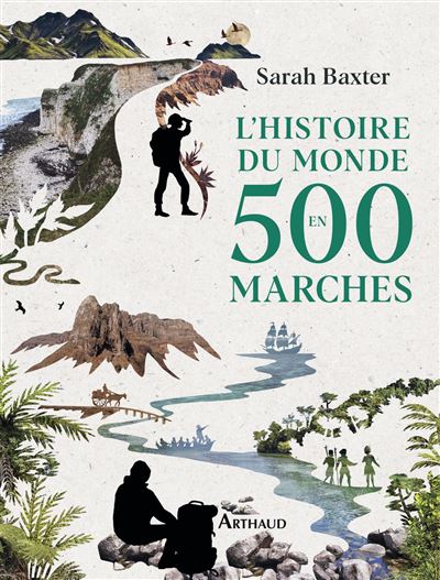 L'histoire du monde en 500 marches - Sarah Baxter - broché