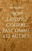 Trois laisser-courre pas comme les autres