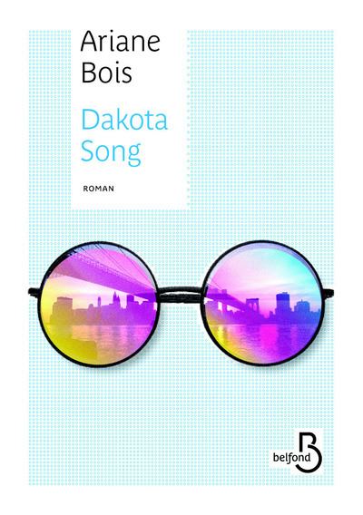 Dakota song - Ariane Bois - broché