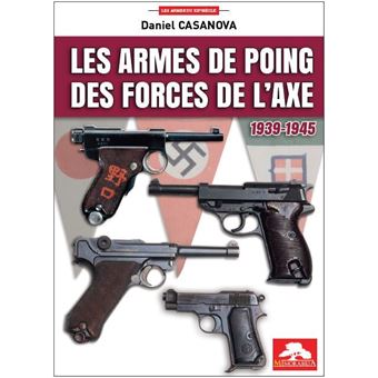 Les armes de poing des forces de l'Axe 1939-1945