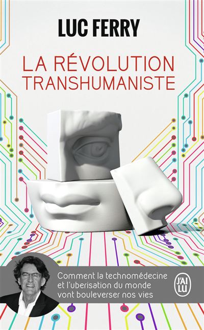 La révolution transhumaniste - Luc Ferry - Poche