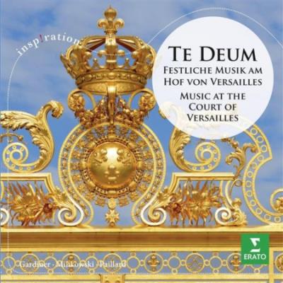 Te Deum - Musique à la cour de Versailles