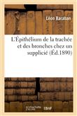 L'Épithélium de la trachée et des bronches chez un supplicié